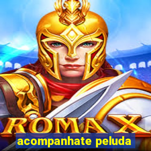 acompanhate peluda